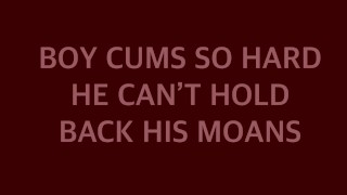 BOY CUMS SO HARD HE CAN’T HOLD BACK HIS MOANS