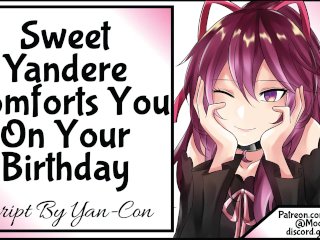 Sweet_Yandere GF Comforts_You On Your Birthday!