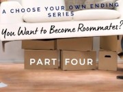 Preview 1 of You Want to Be Roommates? Pt 4 Finale [nsfw][kissing][romantic sex][Eve Eraudica]