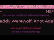 Preview 1 of Werewolf knots inside your mouth