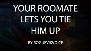 Your Roommate Gives You Permission To Bind Him