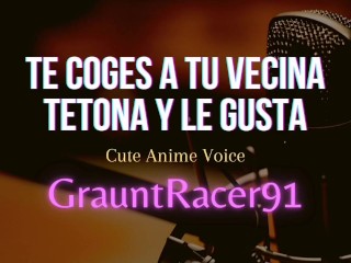 Te Coges Duro a TU Vecina Tetona y Le Gusta - ASMR Voz Tierna Anime Mujer