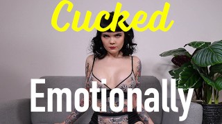 Emotionally Cucking