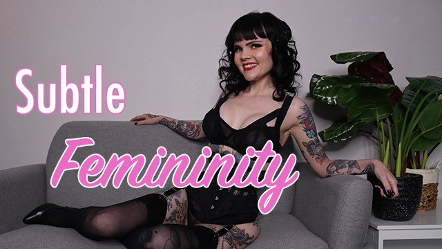 Subtle Femininity: Everyday tips for feminization