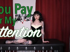 You Pay for My Attention
