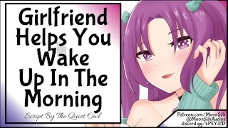 Your Girlfriend Assists You In Getting Out Of Bed In The Morning