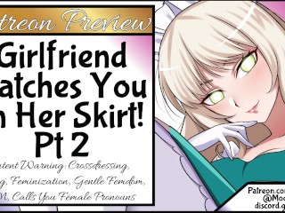 Preview Girlfriend Catches you in her Skirt! Pt 2