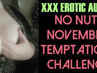 No Nut November Temptation Challenge(Erotic ASMR JOI_Audio)
