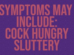 Symptoms May Include: Cock Hungry Sluttery [Erotic Audio]