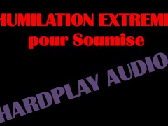 [AUDIO FR] Humiliation, dégradation de soumise hard -insultes et rabaissement pour femme-