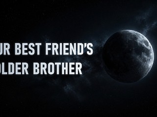 M4F - your best Friend's Older Brother found your OnlyFans [erotic ASMR for Women]