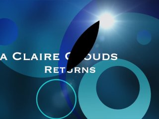 ANNA CLAIRE CLOUDS RETURNS TO SUCK, FUCK and SWALLOW screenshot number 0