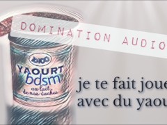 [AUDIO FR] recouvre toi de yaourt - foodplay et domination a distance pour femme
