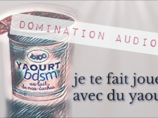 [AUDIO FR] Recouvre Toi De Yaourt - Foodplay Et_Domination a_Distance Pour Femme