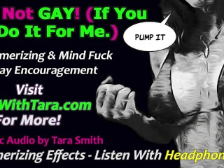 Não é Gay Se Você é Gay Para Mim! Bi Curious Encorajamento Hipnotizante Áudio Erótico Por Tara Smith
