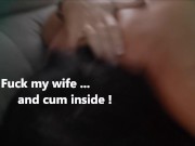 Preview 3 of Fuck my wife and cum inside