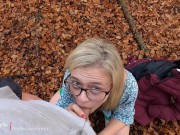 Preview 5 of Risky Creampie and blowjob in the woods, Dripping out my pussy!
