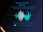 Preview 1 of An Orc's Embrace | Erotic Audio for Men (and all genders) | [BFE] [Fantasy] [MTop] [Orc]