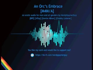 An Orc's Embrace | Erotic Audio for Men (and all Genders) | [BFE] [fantasy] [MTop] [orc]