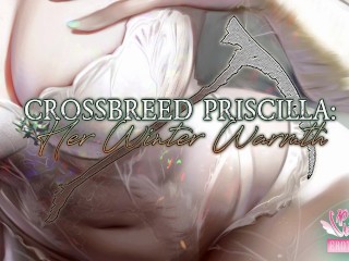 [18+ Aperçu De L’histoire Audio] Crossbreed Priscilla: SA Chaleur Winter - VER COMPLET TROUVÉ SUR MON GUMROAD!