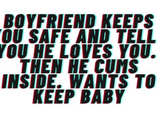 AUDIO: Boyfriend keeps you Safe. Tells you he Loves You. Cums inside and wants Baby - Pornhub Gay