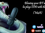 Preview 1 of [M4A] Blowing your BF while he tries to play COD with the boys [Erotic Audio]