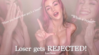 LOSER Gets REJECTED!