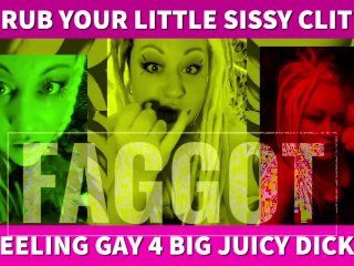 Admit you have a little sissy clit and you are a faggot for big juicy dicks