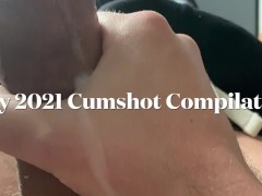 May 2021 Cumshot compilation
