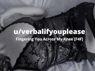 Fingering You Across My Knee [British_Lesbian Audio][F4F]