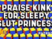 Preview 4 of Daddy Praise Kink for Morning Princess Sluts (Dominant Submissive Audio)