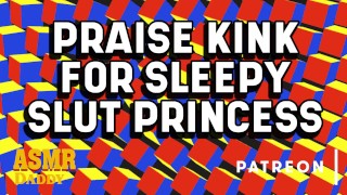 Morning Princess Sluts Dominant Submissive Audio From Daddy Praise Kink