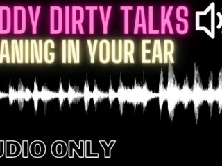 Daddy SaysDirty Things in Your Ear While_He Is Fucking You - Male Moaning (Audio Only For_Women)
