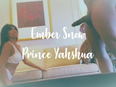 Ember Snow and Prince Yahshua - ROYAL FUCK