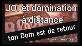 [Audio FR] Ton Dom revient pour toi - JOI et domination a distance pour femmes -