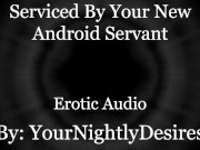 Preview 6 of Your Android Services ALL of You.. [Robot] [Double Penetration] [Aftercare] (Erotic Audio for Women)