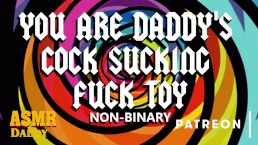 ASMR Daddy vous utilise comme une baise de sucer sans valeur Toy (audio non binaire)