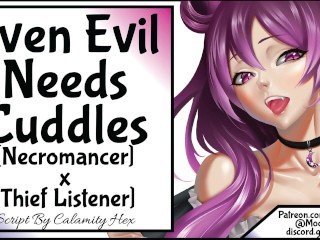 Even Evil needs Cuddles [necromancer x Thief Listener]