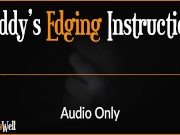 Preview 1 of Daddy's Edging Instruction - Erotic Audio for Women (Australian Accent)
