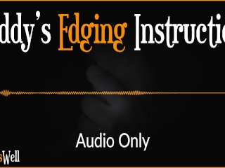 Daddy's Edging Instruction - Erotic Audio forWomen (Australian_Accent)