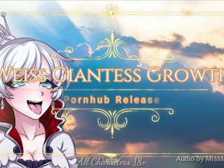 Weiss Giantess Growth (Erotic Fetish Audio)