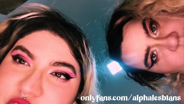 POV: Drink our sweet spit, by the Alpha Lesbians