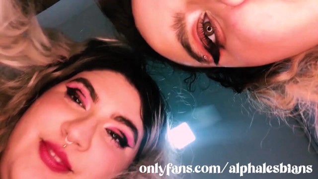 POV: Drink our sweet spit, by the Alpha Lesbians