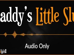 Daddy's Little Slut - Erotic Audio for Women (Australian Accent)