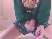 Preview 1 of Look at me masturbate! Bear sweatshirt (Short video)