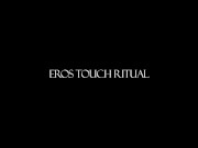 Preview 2 of Eros Touch Ritual by Julian Martin