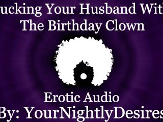 ass fuck, breast fondling, audio only, clown