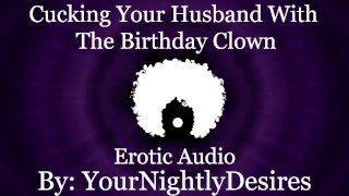 Erotic Audio For Women Fucked Silly By The Birthday Clown Cheating Rough All Three Holes