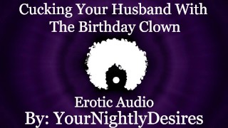 Fucked Silly By The Birthday Clown [Cheating] [Rough] [All Three Holes] (Erotic Audio for Women)