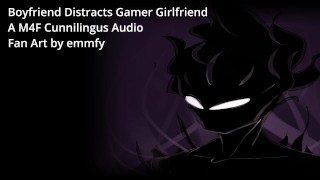 Gamer Girlfriend Gets Distracted By Boyfriend With A M4F Cunnilingus Audio